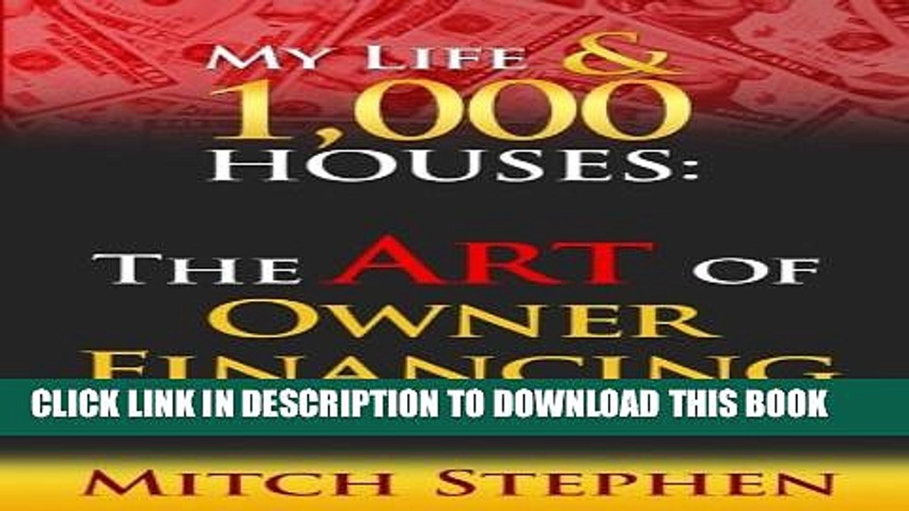 [PDF] My Life   1000 Houses: The Art of Owner Financing Popular Online