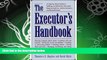 FAVORITE BOOK  The Executors Handbook: A Step-By-Step Guide to Settling an Estate for Personal