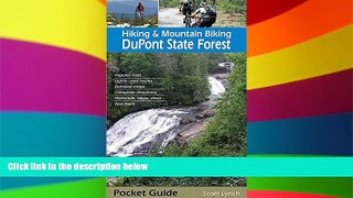 Big Deals  Hiking   Mountain Biking DuPont State Forest  Full Read Most Wanted