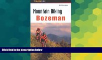 Big Deals  Mountain Biking Bozeman (Regional Mountain Biking Series)  Full Read Most Wanted