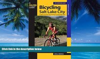 Big Deals  Bicycling Salt Lake City: A Guide To The Area s Best Mountain And Road Bike Rides