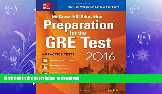 GET PDF McGraw-Hill Education Preparation for the GRE Test 2016: Strategies + 6 Practice Tests +