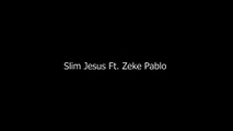 Slim Jesus Ft. Zeke Pablo - ITILWUTITIL Remix