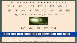 [PDF] The Spiral Staircase: My Climb Out of Darkness Full Colection
