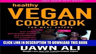 [PDF] Get Your Sexy Back Healthy Vegan Cookbook For Meat Eaters Full Online