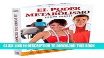 [PDF] El Poder del Metabolismo - EdiciÃ³n Deluxe con enlace a vÃ­deos- Sobre 500,000 Ejemplares