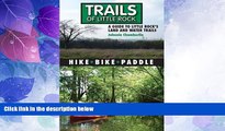 Big Deals  Trails of Little Rock: Hiking, Biking, and Kayaking Trails in Little Rock  Best Seller