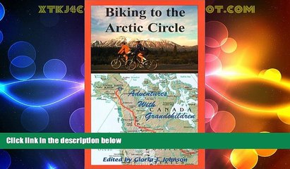 Big Deals  Biking to the Arctic Circle: Adventures with Grandchildren  Best Seller Books Most Wanted