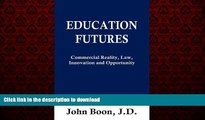 FAVORIT BOOK Education Futures: Commercial Reality, Law, Innovation and Opportunity READ EBOOK