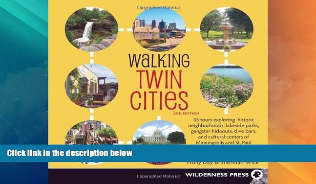 Big Deals Walking Twin Cities: 34 Tours Exploring Historic Neighborhoods, Lakeside Parks,