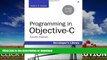 READ BOOK  Programming in Objective-C (4th (fourth) Edition) (Developer s Library) FULL ONLINE