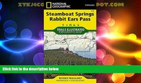 Big Deals  Steamboat Springs, Rabbit Ears Pass (National Geographic Trails Illustrated Map)  Full