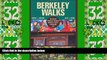 Big Deals  Berkeley Walks: Revealing Rambles through America s Most Intriguing City  Full Read