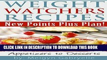 [PDF] Weight Watchers Recipes:  New Points Plus Plan!: Appetizers to Desserts Popular Online