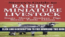 [PDF] Storey s Guide to Raising Miniature Livestock: Goats, Sheep, Donkeys, Pigs, Horses, Cattle,