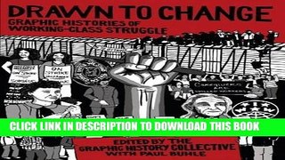 [Read PDF] Drawn to Change: Graphic Histories of Working-Class Struggle Ebook Free