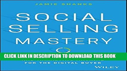 [PDF] Social Selling Mastery: Scaling Up Your Sales and Marketing Machine for the Digital Buyer