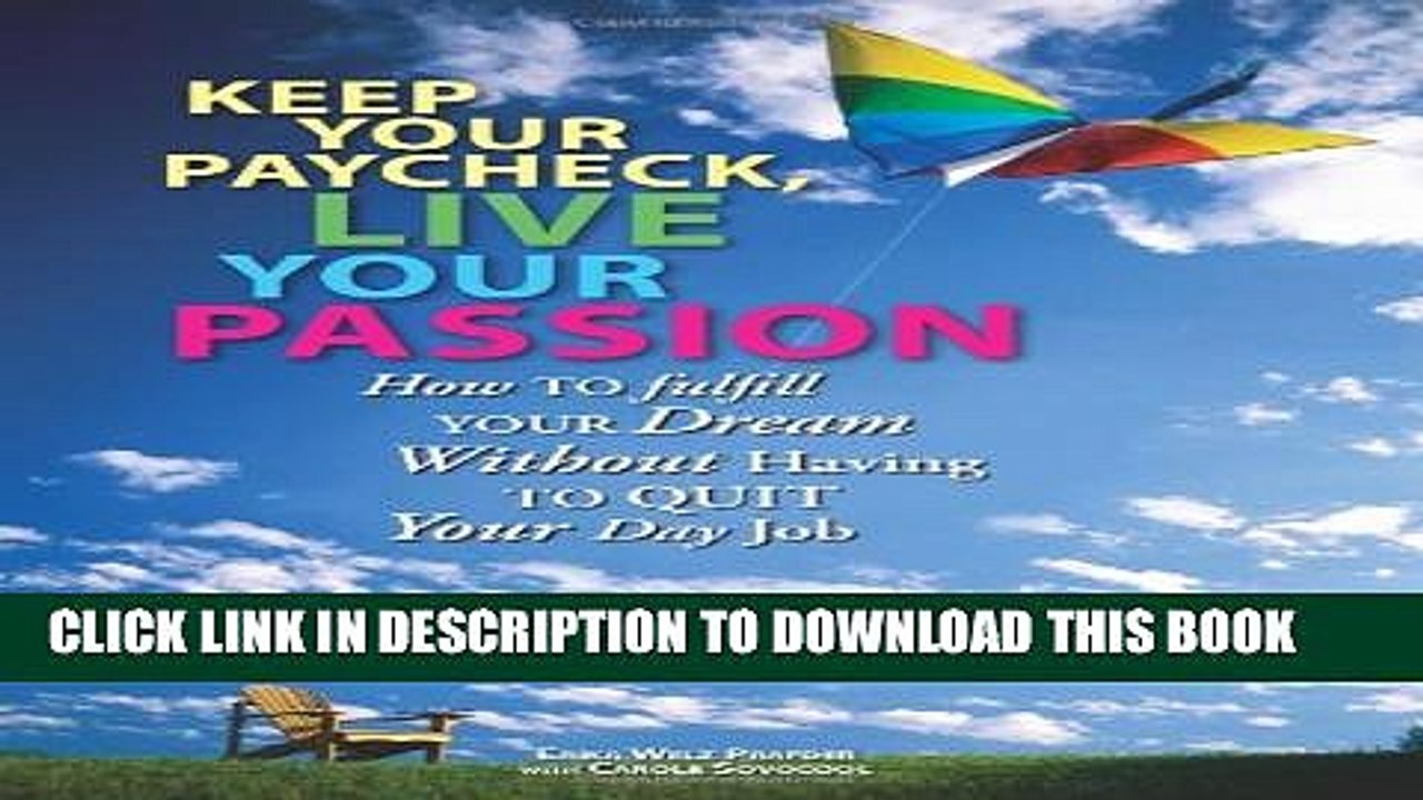 [PDF] Keep Your Paycheck, Live Your Passion Popular Online