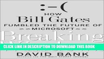 [PDF] Breaking Windows: How Bill Gates Fumbled the Future of Microsoft Full Online