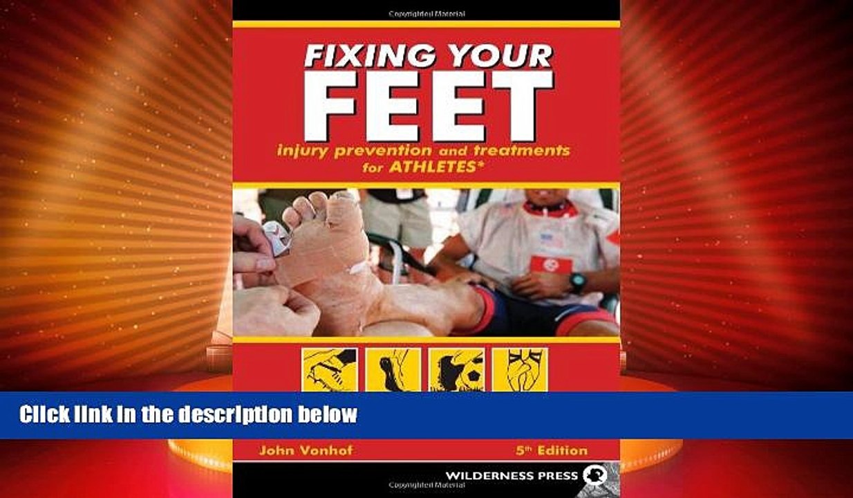 Must Have PDF  Fixing Your Feet: Prevention and Treatments for Athletes  Full Read Best Seller