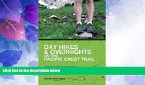 Big Deals  Day Hikes and Overnights on the Pacific Crest Trail: Southern California: From the