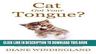 [PDF] Cat Got Your Tongue?: Powerful Public Speaking Skills   Presentation Strategies for