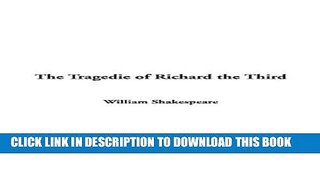 [PDF] The Tragedie of Richard the Third Popular Colection