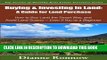 [PDF] Buying and Investing in Land: A Guide for Land Purchase: How to Buy Land the Smart Way and