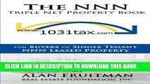 [PDF] The NNN Triple Net Property Book: For Buyers of Single Tenant NNN Leased Property Full Online