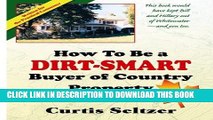 [PDF] How To Be a DIRT-SMART Buyer of Country Property Volume 1 Popular Online