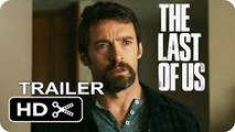 The Last of Us Movie Trailer #1 - Ellen Page, Hugh Jackman (Fan Made)