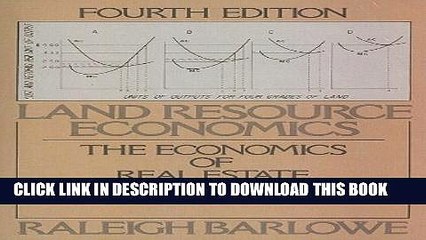 [Read PDF] Land Resource Economics: The Economics of Real Estate (4th Edition) Download Free
