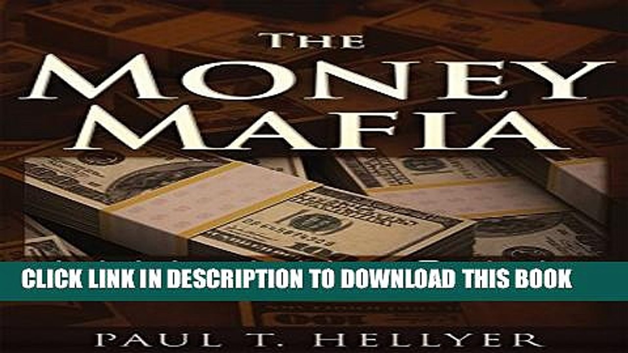[PDF] The Money Mafia: A World in Crisis Full Collection