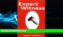 FULL ONLINE  The Expert Witness: A Manual for Experts