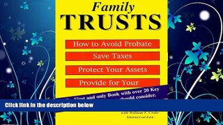 complete  Family Trust : How to Avoid Probate, Save Taxes, Protect Your assets, Provide For Your