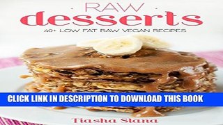 [PDF] Simple   Light Raw Desserts: 40+ Low-Fat Raw Vegan Recipes Popular Colection