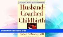 Full [PDF]  Husband-Coached Childbirth : The Bradley Method of Natural Childbirth  Premium PDF