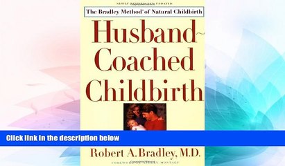 Full [PDF]  Husband-Coached Childbirth : The Bradley Method of Natural Childbirth  Premium PDF