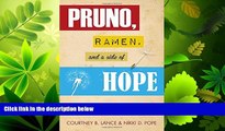 FULL ONLINE  Pruno, Ramen, and a Side of Hope: Stories of Surviving Wrongful Conviction