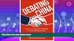 FAVORITE BOOK  Debating China: The U.S.-China Relationship in Ten Conversations