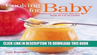 [PDF] Cooking for Baby: Wholesome, Homemade, Delicious Foods for 6 to 18 Months Popular Colection