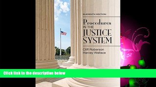 read here  Procedures in the Justice System (11th Edition)