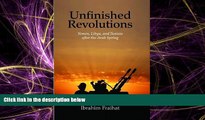 different   Unfinished Revolutions: Yemen, Libya, and Tunisia after the Arab Spring