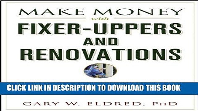 [PDF] Make Money with Fixer-Uppers and Renovations (Make Money in Real Estate) Full Collection