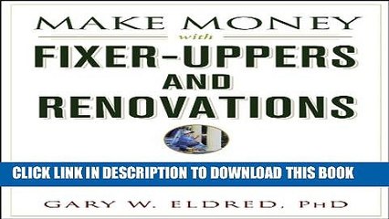 [PDF] Make Money with Fixer-Uppers and Renovations (Make Money in Real Estate) Full Collection
