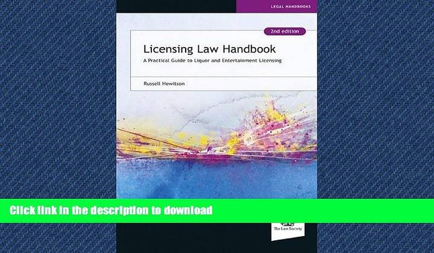 READ THE NEW BOOK Licensing Law Handbook: A Practical Guide to Liquor and Entertainment Licensing