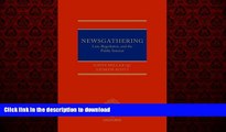 FAVORIT BOOK Newsgathering: Law, Regulation and the Public Interest FREE BOOK ONLINE
