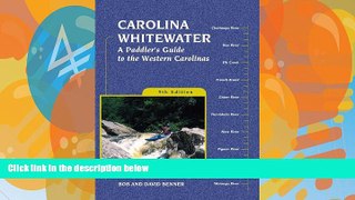Must Have PDF  Carolina Whitewater: A Paddler s Guide to the Western Carolinas (Canoe and Kayak
