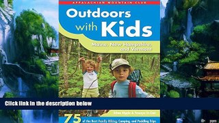 Big Deals  Outdoors with Kids Maine, New Hampshire, and Vermont: 75 of the Best Family Hiking,