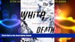 Big Deals  The White Death: Tragedy and Heroism in an Avalanche Zone  Full Read Most Wanted